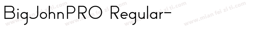 BigJohnPRO Regular字体转换